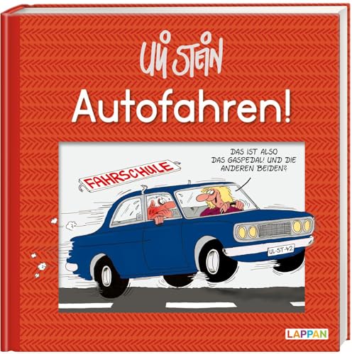 Uli Stein: Freizeit & Beruf: Autofahren!: Lustiges Geschenkbuch für Fahrlehrer, Fahrschüler und Autofahrer – mit witzigen Cartoons,Texten und Widmungsseite