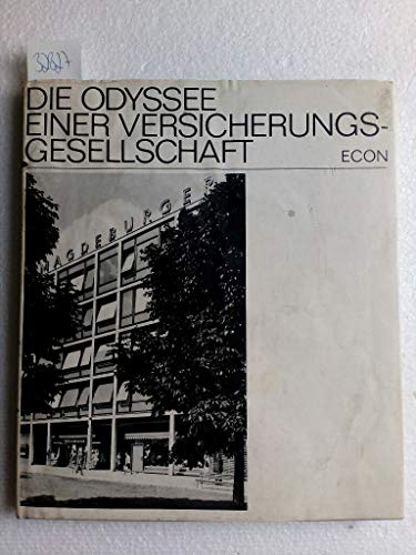 Die Odyssee einer Versicherungs-Gesellschaft. 125 Jahre Magdeburger Feuerversicherungs-Gesellschaft 1844-1969 Erstausgabe, beiliegend Widmung der Versicherung !!!!