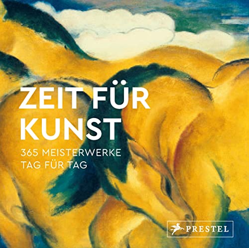 Zeit für Kunst: 365 Meisterwerke - Tag für Tag