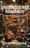 Organisierte romanze - Weihnachten im Snow Falls: Eine Weihnachtsromanze