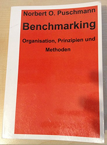 Benchmarking. Organisation, Prinzipien und Methoden (Book on Demand)