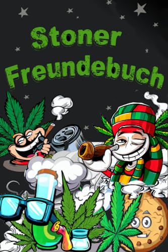 Stoner Freundebuch | Freundebuch für Kiffer | ein Geschenk für alle die gern high sind