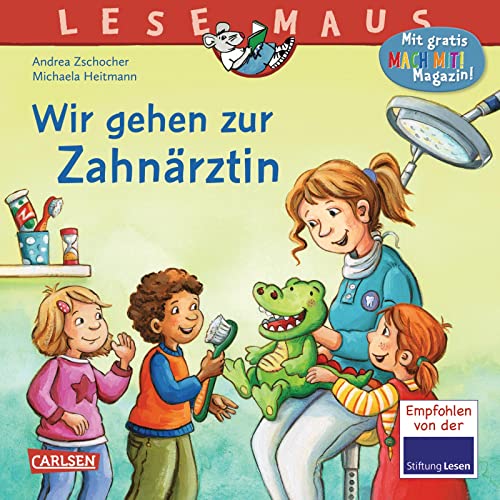 LESEMAUS 111: Wir gehen zur Zahnärztin: Vom Zähneputzen bis zum Zahnarztbesuch (111)