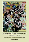 Ein Kapitel der deutsch-niederländischen Fußballgeschichte: Helmut Rahn und der Sportclub Enschede