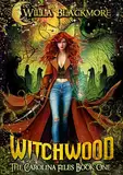 Witchwood: An Urban Fantasy (The Carolina Files Book 1) (English Edition)