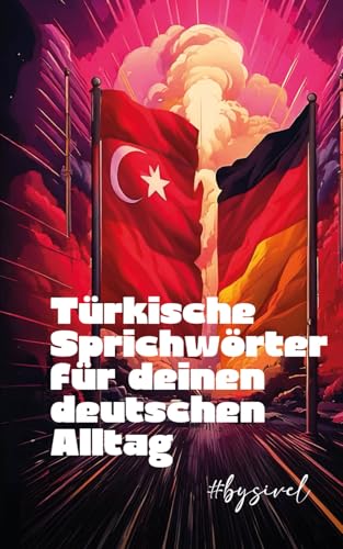 Türkische Sprichwörter für deinen deutschen Alltag