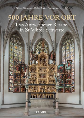 500 Jahre vor Ort: Das Antwerpener Retabel in St. Viktor Schwerte