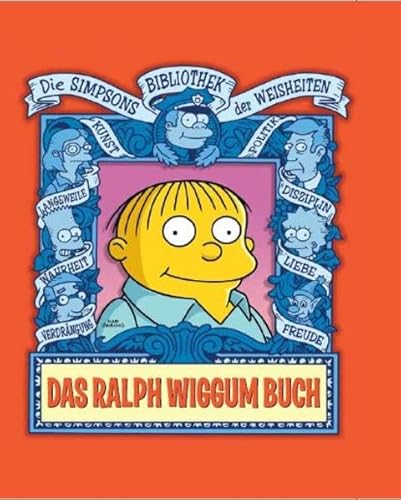 Die Simpsons Bibliothek der Weisheiten: Das Ralph Wiggum Buch