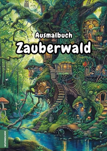 Ausmalbuch: Magische Zauberwälder - Malbuch mit 50 zauberhaften Wäldern zum Ausmalen und Entspannen, Schnittlinien zum Ausschneiden, PDF zum Selbstausdrucken, A4, einseitig bedruckt