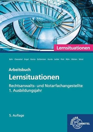 Rechtsanwalts- und Notarfachangestellte, Lernsituationen 1. Ausbildungsjahr: Arbeitsbuch