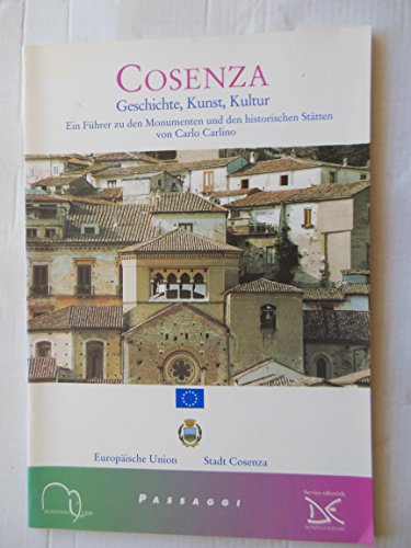 COSENZA - Geschichte, Kunst, Kultur - Ein Führer zu den Monumenten und den historischen Stätten