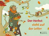 Der Herbst steht auf der Leiter (Eulenspiegel Kinderbuch)