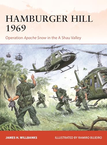 Hamburger Hill 1969: Operation Apache Snow in the A Shau Valley (Campaign)