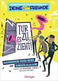 Tür zu, es zieht! Hausenheim Hood News und Kinderlalaland. Band 1: Neue Geschichten von und mit der coolsten Kinderband der Welt - Deine Freunde. Für Kinder ab 7 Jahren