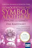 Homöopathische Symbolapotheke: Psyche und Gemüt. Das Kartenset: 111 Symbolmittel für mentale, emotionale und seelische Gesundheit. EXTRA: Alle 38 Bachblüten + Rescue-Mittel in Symbolform