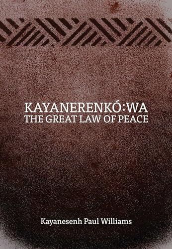 Kayanerenkó Wa: The Great Law of Peace