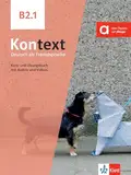 Kontext B2.1: Deutsch als Fremdsprache. Kurs- und Übungsbuch mit Audios und Videos