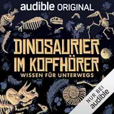 Dinosaurier im Kopfhörer. Wissen für unterwegs