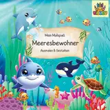 Mein Malbuch Meeresbewohner für Kinder ab 3 bis 8 Jahren | Perfekt zum Ausmalen, Lesen und Lernen: Kreative Beschäftigung und Förderung von ... und Schulanfänger (KiDUDU | Malbuch Serie)