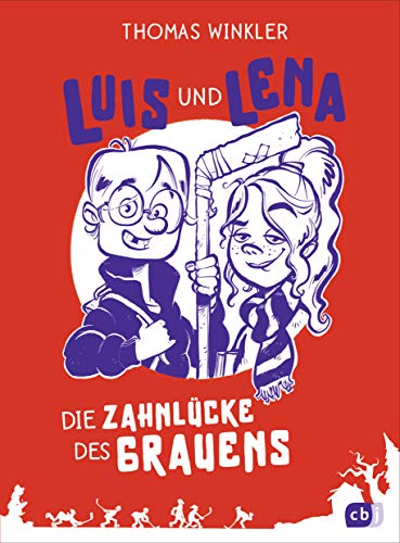 Luis und Lena - Die Zahnlücke des Grauens (Die Luis-und-Lena-Reihe, Band 1)