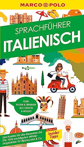MARCO POLO Sprachführer Italienisch: Nie mehr sprachlos! Die wichtigsten Wörter für deinen Urlaub