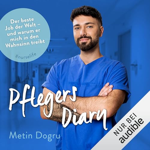 Pflegers Diary: Der beste Job der Welt - und warum er mich in den Wahnsinn treibt