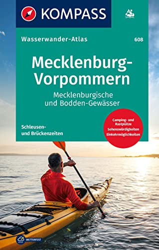 KOMPASS Wasserwanderatlas Mecklenburg-Vorpommern: Mecklenburgische und Bodden-Gewässer, reiß.- und wetterfest, mit Schleußenzeiten und Campinplätzen