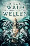 Wald der Wellen, Die Mymengard-Saga Band 2: Epische High Fantasy-Reihe über eine Wasserwelt, angelehnt an nordische Mythologie und die Edda (Die Herrschaft des Wassers, Band 2)