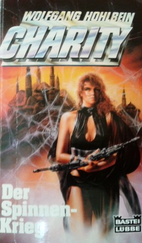 Charity 8. Der Spinnenkrieg. Science Fiction Roman. ( Science Fiction Abenteuer). (Science Fiction. Bastei Lübbe Taschenbücher)