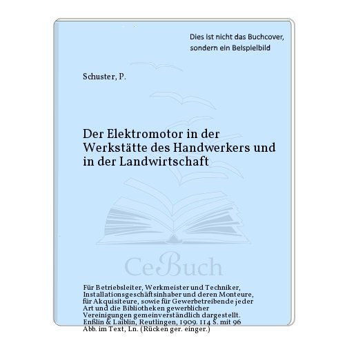 Der Elektromotor in der Werkstätte des Handwerkers und in der Landwirtschaft