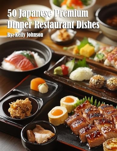 50 Japanese Premium Dinner Restaurant Dishes