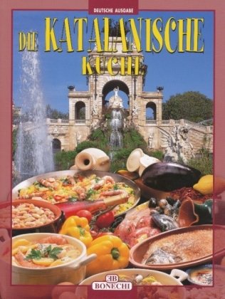 Die Katalanische Küche (I grandi libri della cucina internazion.)