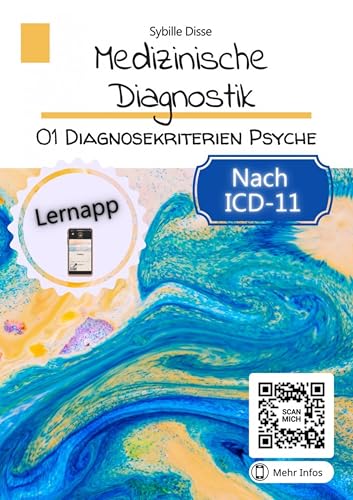 Medizinische Diagnostik Band 1: Diagnosekriterien Psyche: Psychische Störungen: Definition, Klassifikation und Diagnostik nach ICD-11