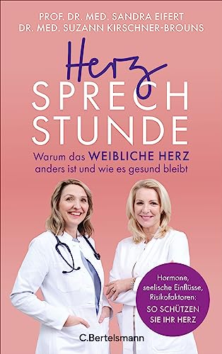 Herzsprechstunde: Warum das weibliche Herz anders ist und wie es gesund bleibt - Hormone, seelische Einflüsse, Risikofaktoren: So schützen Sie Ihr Herz