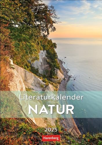 Literaturkalender Natur Wochen-Kulturkalender 2025: Jede Woche neue Landschaftsaufnahmen mit literarischen Zitaten in einem Foto-Wandkalender (Wochenplaner Harenberg)