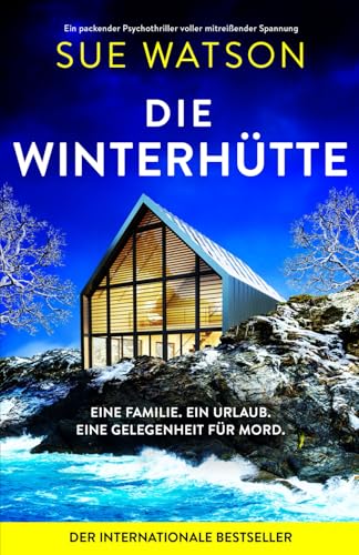 Die Winterhütte: Ein packender Psychothriller voller mitreißender Spannung