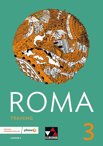 Roma A / ROMA A Training 3: inklusive Vokabeltraining mit phase6. Zu den Lektionen 21-30