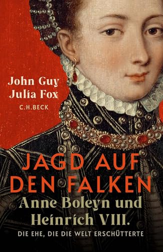 Jagd auf den Falken: Anne Boleyn und Heinrich VIII.