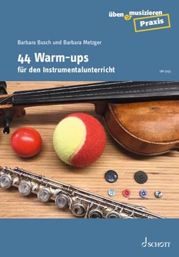 44 Warm-ups für den Instrumentalunterricht: Zeitschriften-Sonderheft. (üben & musizieren Praxis)