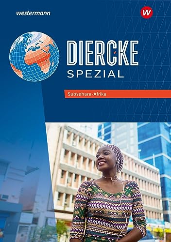 Diercke Spezial - Aktuelle Ausgabe für die Sekundarstufe II: Subsahara-Afrika