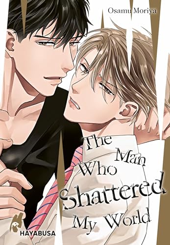 The Man Who Shattered My World: Erotischer Yaoi-Einzelband ab 18