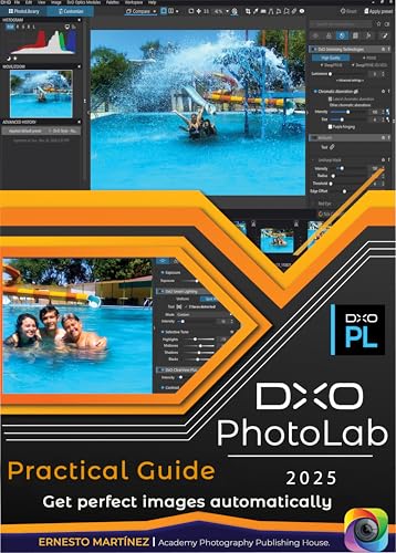 DxO PhotoLab Practical Guide: Get perfect images automatically (English Edition)