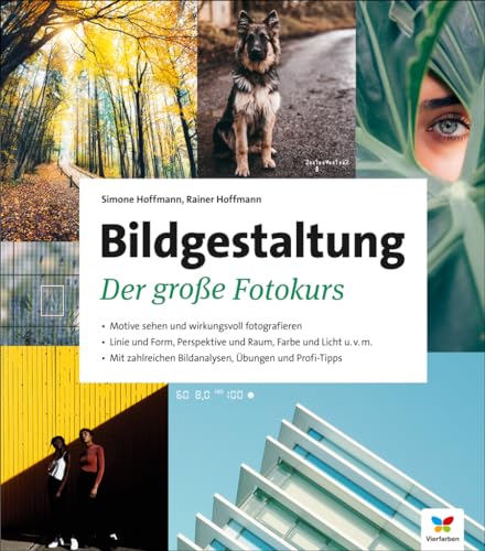 Bildgestaltung: Der große Fotokurs – seitentreues E-Book in Farbe für Fire-Tablets und Kindle-Apps