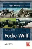 Focke-Wulf: seit 1925 (Typenkompass)