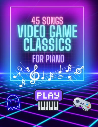 Video Game Music for Piano: 45 Iconic Themes from Classic and Modern Games: Easy-to-Read Piano Sheet Music for All Levels – Beginner to Advanced Arrangements