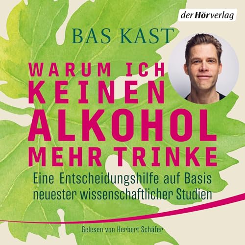 Warum ich keinen Alkohol mehr trinke: Eine Entscheidungshilfe auf Basis neuester wissenschaftlicher Studien