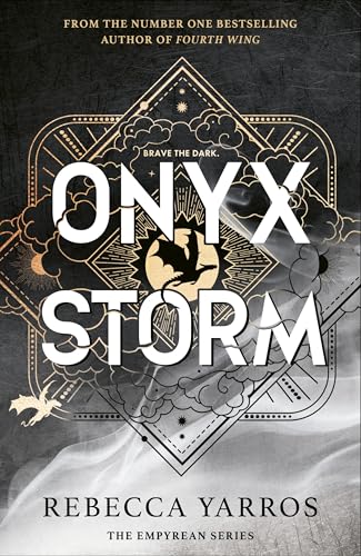 Onyx Storm: DISCOVER THE FOLLOW-UP TO THE GLOBAL PHENOMENONS, FOURTH WING AND IRON FLAME! (The Empyrean)