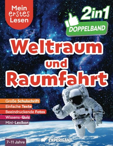 2 in 1 Doppelband - Mein erstes Lesen: Weltraum und Raumfahrt: Spannendes Wissen für Erstleser - Mit einfachen Texten, großer Schulschrift, beeindruckenden Fotos und Wissens-Quiz