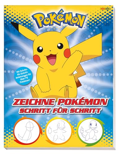 Pokémon: Zeichne Pokémon Schritt für Schritt: Mit Schritt-für-Schritt-Anleitungen für über 70 Pokémon!