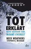 Für tot erklärt: Meine Rückkehr vom Mount Everest